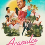 Acapulco S01 & S02 ( TV Series )