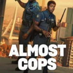 Almost Cops (Foreign Movie)