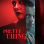 Pretty Thing (Hollywood Movie)