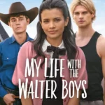 My Life With the Walter Boys S02 ( TV Series )