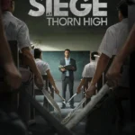 The Siege at Thorn High (Foreign Movie)