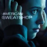 American Sweatshop (Hollywood Movie)