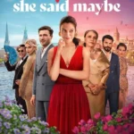 She Said Maybe (Foreign Movie)