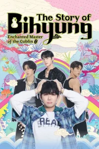 The Story of Bihyung: Enchanted Master of the Goblin S01 (Episode 1 – 4 Added) | Korean Drama