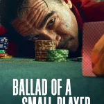 Ballad of a Small Player (Hollywood Movie)