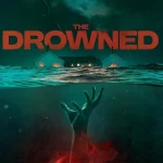 The Drowned (Hollywood Movie)