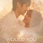 Would You Marry Me ( Korean Drama )