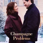 Champagne Problems (Hollywood Movie)