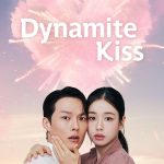 Dynamite Kiss ( Korean Drama )