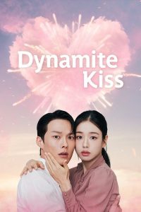 Dynamite Kiss S01 (Episode 6 Added) | Korean Drama