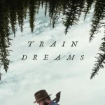 Train Dreams (Hollywood Movie)